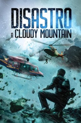 Disastro a Cloudy Mountain  (2021) ITA Streaming