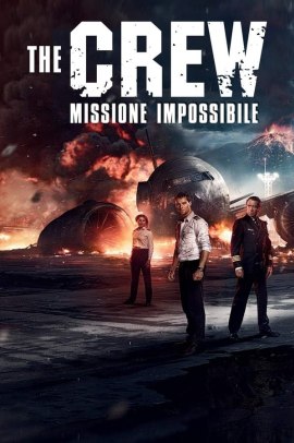 The Crew - Missione impossibile (2016) Streaming ITA