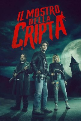Il mostro della cripta (2021)  ITA Streaming