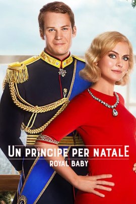 Un Principe per Natale - Royal Baby (2019) Streaming