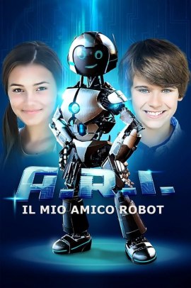 A.R.I. - Il mio amico robot (2020) Streaming