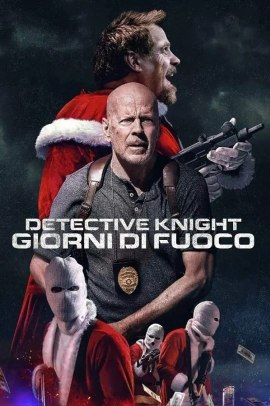 Detective Knight: Giorni di fuoco (2022) Streaming