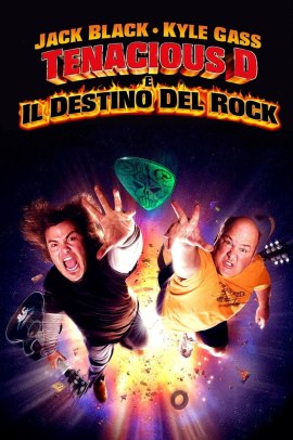 Tenacious D e il destino del rock (2006) Streaming
