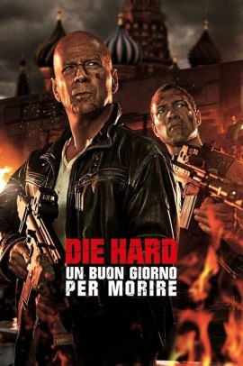 Die Hard - Un buon giorno per morire (2013) Streaming ITA