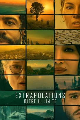 Extrapolations - Oltre il limite [8/8] ITA Streaming