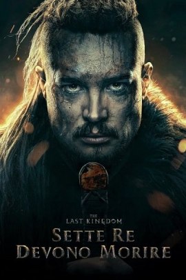 The Last Kingdom: Sette re devono morire (2023) ITA Streaming