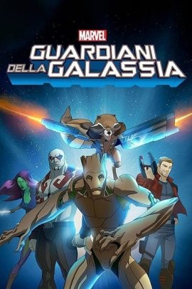 Guardiani della Galassia – La Serie 1 [26/26] ITA Streaming