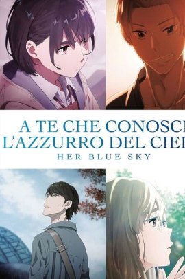 A te che conosci l’azzurro del cielo - Her Blue Sky (2019) ITA Streaming