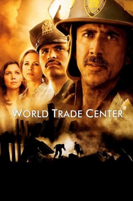 World Trade Center (2006) Streaming