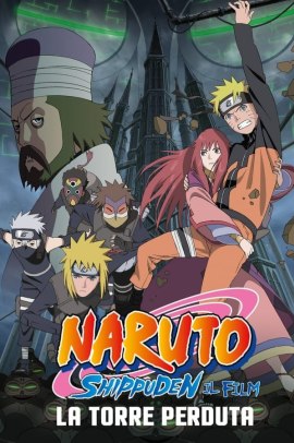 Naruto Shippuden il film: La torre perduta (2010) ITA Streaming