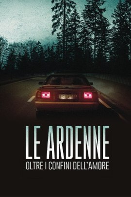 Le Ardenne - Oltre i confini dell’amore (2015) Streaming ITA