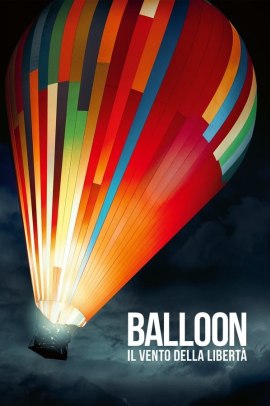 Balloon - Il vento della libertà (2018) ITA Streaming