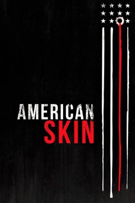 American Skin (2019) Streaming