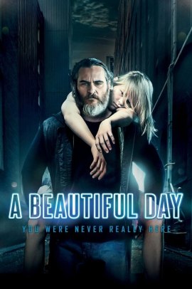 A Beautiful Day - You Were Never Really Here (2017) Streaming ITA