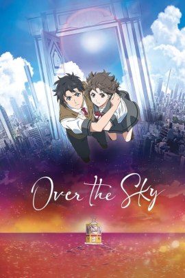Tu sei al di là – Over the Sky (2020) ITA Streaming