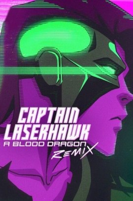 Captain Laserhawk: A Blood Dragon Remix 1 [6/6] ITA Streaming