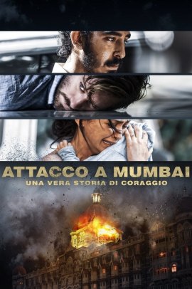 Attacco a Mumbai - Una vera storia di coraggio (2018) Streaming
