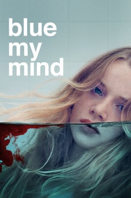 Blue My Mind (2017) Streaming ITA
