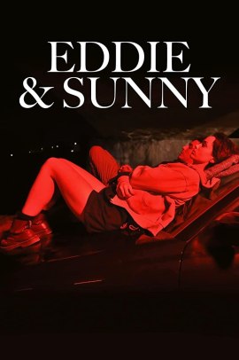 Eddie & Sunny (2022) Streaming