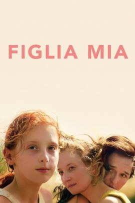 Figlia mia (2018) Streaming ITA