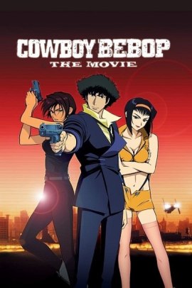 Cowboy Bebop - The Movie (2001) ITA Streaming