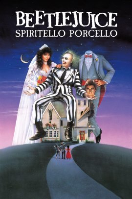 Beetlejuice - Spiritello porcello (1988) Streaming