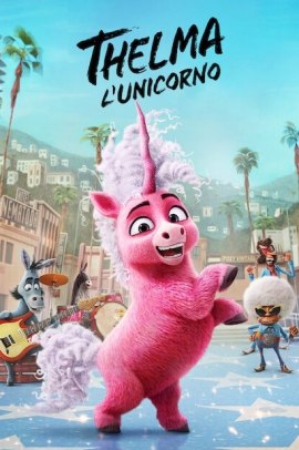 Thelma l'unicorno (2024) Streaming