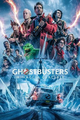 Ghostbusters - Minaccia glaciale (2024) Streaming