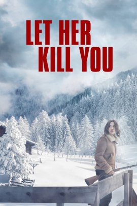 Let Her Kill You (2023) Streaming