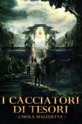 I cacciatori di tesori - L'isola maledetta (2018) ITA Streaming