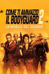 Come ti ammazzo il bodyguard 2 - La moglie del sicario (2021) Streaming