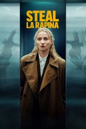 Steal - La rapina 1 [6/6] ITA Streaming