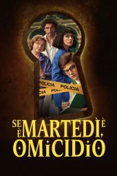 Se è martedì, è omicidio 1 [7/7] ITA Streaming