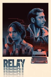 Relay - Informazioni pericolose (2025) Streaming