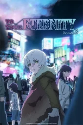Fumetsu no Anata e Season 3 [22/22] (2025) [3°Serie] ITA Streaming